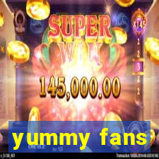 yummy fans